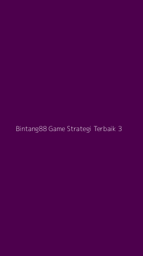 Tampilan Antarmuka Aplikasi Bintang88 Game Strategi Terbaik - 3