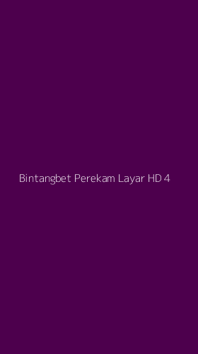 Tampilan Antarmuka Aplikasi Bintangbet Perekam Layar Hd - 4
