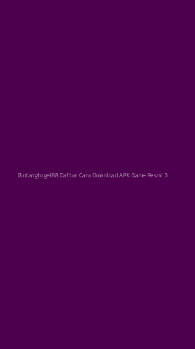 Tampilan Antarmuka Aplikasi Bintangtogel88 Daftar Cara Download Apk Game Resmi - 3