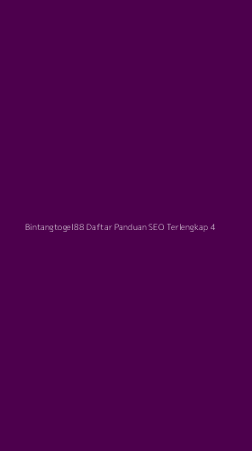 Tampilan Antarmuka Aplikasi Bintangtogel88 Daftar Panduan Seo Terlengkap - 4
