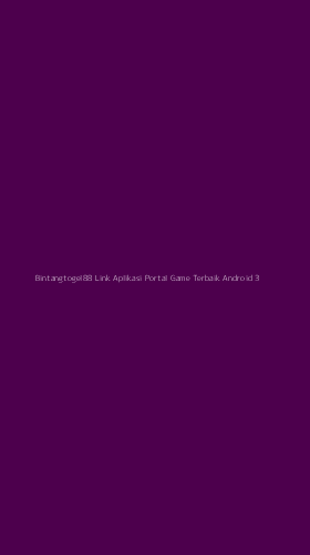 Tampilan Antarmuka Aplikasi Bintangtogel88 Link Aplikasi Portal Game Terbaik Android - 3