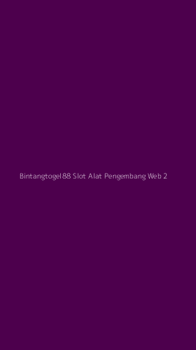 Tampilan Antarmuka Aplikasi Bintangtogel88 Slot Alat Pengembang Web - 2