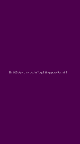 Tampilan Antarmuka Aplikasi Bir365 Apk Link Login Togel Singapore Resmi - 1