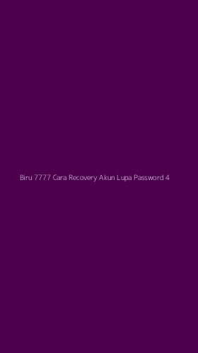 Tampilan Antarmuka Aplikasi Biru 7777 Cara Recovery Akun Lupa Password - 4
