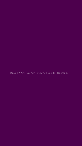 Tampilan Antarmuka Aplikasi Biru 7777 Link Slot Gacor Hari Ini Resmi - 4