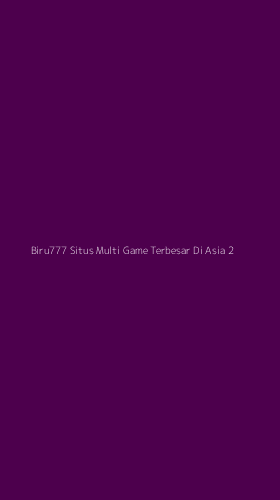 Tampilan Antarmuka Aplikasi Biru777 Situs Multi Game Terbesar Di Asia - 2
