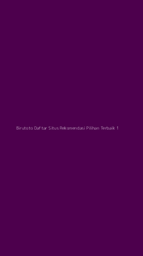 Tampilan Antarmuka Aplikasi Birutoto Daftar Situs Rekomendasi Pilihan Terbaik - 1