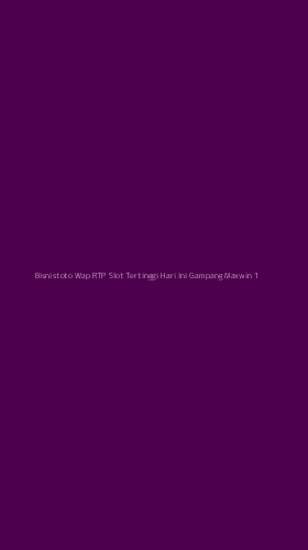 Tampilan Antarmuka Aplikasi Bisnistoto Wap Rtp Slot Tertinggi Hari Ini Gampang Maxwin - 1