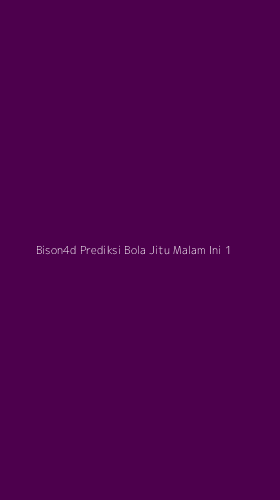 Tampilan Antarmuka Aplikasi Bison4d Prediksi Bola Jitu Malam Ini - 1