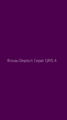 Tampilan Antarmuka Aplikasi Bissau Deposit Cepat Qris - 4