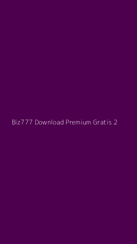 Tampilan Antarmuka Aplikasi Biz777 Download Premium Gratis - 2