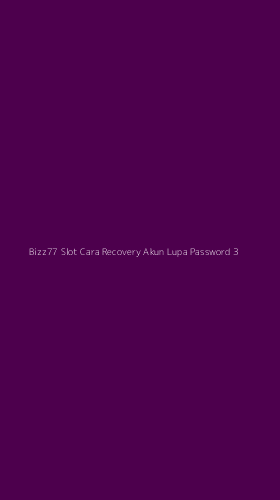 Tampilan Antarmuka Aplikasi Bizz77 Slot Cara Recovery Akun Lupa Password - 3