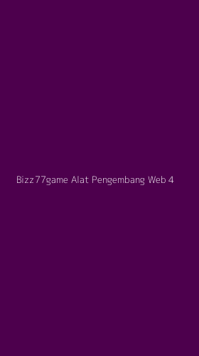 Tampilan Antarmuka Aplikasi Bizz77game Alat Pengembang Web - 4
