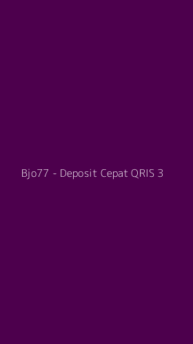 Tampilan Antarmuka Aplikasi Bjo77 - Deposit Cepat QRIS - 3