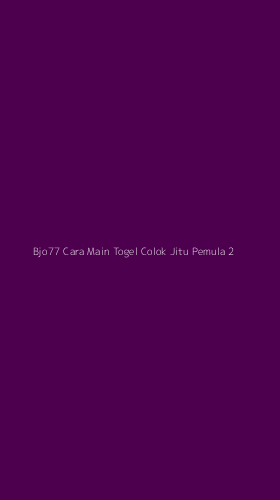 Tampilan Antarmuka Aplikasi Bjo77 Cara Main Togel Colok Jitu Pemula - 2