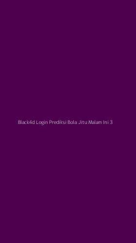 Tampilan Antarmuka Aplikasi Black4d Login Prediksi Bola Jitu Malam Ini - 3