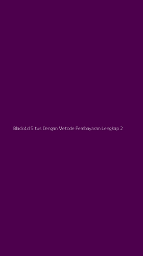 Tampilan Antarmuka Aplikasi Black4d Situs Dengan Metode Pembayaran Lengkap - 2