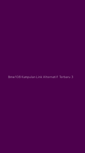 Tampilan Antarmuka Aplikasi Bmw108 Kumpulan Link Alternatif Terbaru - 3