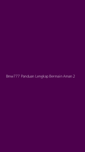 Tampilan Antarmuka Aplikasi Bmw777 Panduan Lengkap Bermain Aman - 2