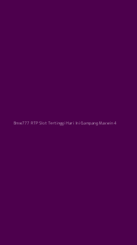 Tampilan Antarmuka Aplikasi Bmw777 Rtp Slot Tertinggi Hari Ini Gampang Maxwin - 4