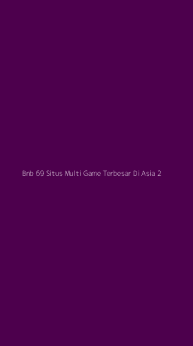 Tampilan Antarmuka Aplikasi Bnb 69 Situs Multi Game Terbesar Di Asia - 2