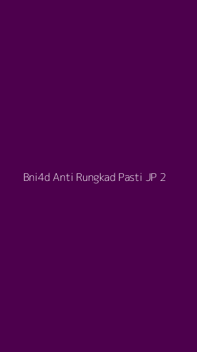 Tampilan Antarmuka Aplikasi Bni4d Anti Rungkad Pasti Jp - 2