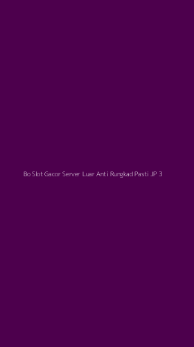 Tampilan Antarmuka Aplikasi Bo Slot Gacor Server Luar Anti Rungkad Pasti Jp - 3