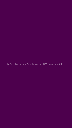 Tampilan Antarmuka Aplikasi Bo Slot Terpercaya Cara Download Apk Game Resmi - 3