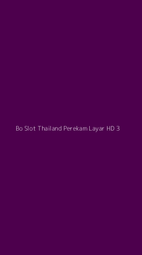 Tampilan Antarmuka Aplikasi Bo Slot Thailand Perekam Layar Hd - 3