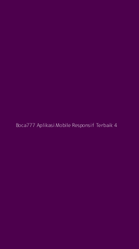 Tampilan Antarmuka Aplikasi Boca777 Aplikasi Mobile Responsif Terbaik - 4