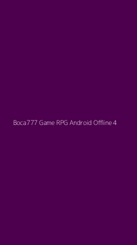Tampilan Antarmuka Aplikasi Boca777 Game Rpg Android Offline - 4