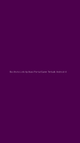 Tampilan Antarmuka Aplikasi Bociltoto Link Aplikasi Portal Game Terbaik Android - 4
