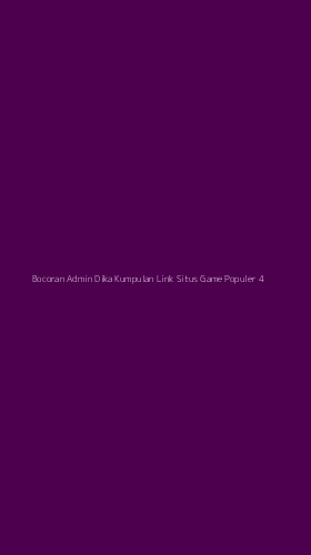 Tampilan Antarmuka Aplikasi Bocoran Admin Dika Kumpulan Link Situs Game Populer - 4