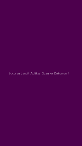Tampilan Antarmuka Aplikasi Bocoran Langit Aplikasi Scanner Dokumen - 4