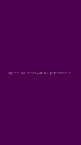 Tampilan Antarmuka Aplikasi Bog777 Cara Recovery Akun Lupa Password - 3