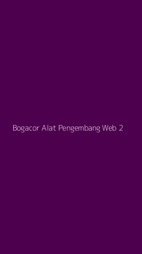 Tampilan Antarmuka Aplikasi Bogacor Alat Pengembang Web - 2