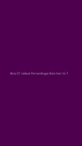 Tampilan Antarmuka Aplikasi Bola 07 Jadwal Pertandingan Bola Hari Ini - 1