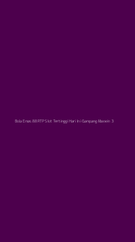 Tampilan Antarmuka Aplikasi Bola Emas 88 Rtp Slot Tertinggi Hari Ini Gampang Maxwin - 3