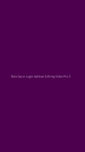 Tampilan Antarmuka Aplikasi Bola Gacor Login Aplikasi Editing Video Pro - 3
