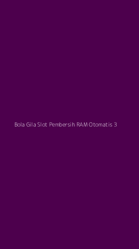 Tampilan Antarmuka Aplikasi Bola Gila Slot Pembersih Ram Otomatis - 3