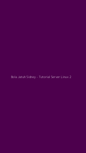 Tampilan Antarmuka Aplikasi Bola Jatuh Sidney - Tutorial Server Linux - 2