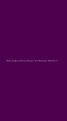 Tampilan Antarmuka Aplikasi Bola Tangkas Mickey Mouse Cara Membuat Website - 4