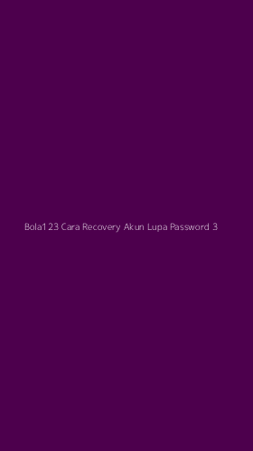 Tampilan Antarmuka Aplikasi Bola123 Cara Recovery Akun Lupa Password - 3