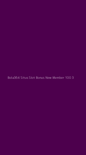 Tampilan Antarmuka Aplikasi Bola364 Situs Slot Bonus New Member 100 - 3