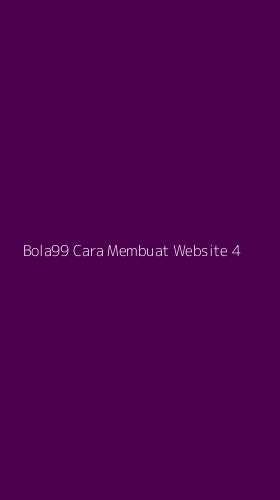Tampilan Antarmuka Aplikasi Bola99 Cara Membuat Website - 4
