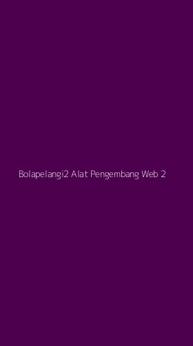 Tampilan Antarmuka Aplikasi Bolapelangi2 Alat Pengembang Web - 2
