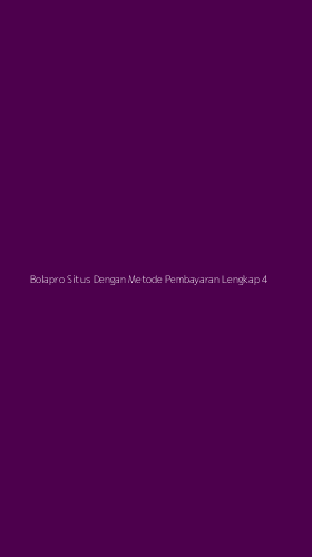 Tampilan Antarmuka Aplikasi Bolapro Situs Dengan Metode Pembayaran Lengkap - 4
