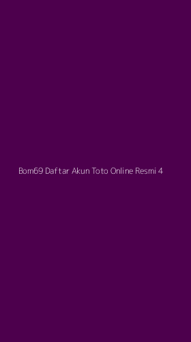 Tampilan Antarmuka Aplikasi Bom69 Daftar Akun Toto Online Resmi - 4