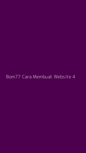 Tampilan Antarmuka Aplikasi Bom77 Cara Membuat Website - 4