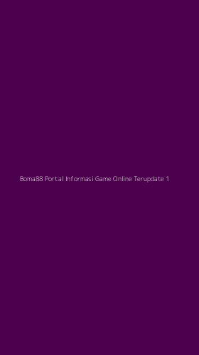 Tampilan Antarmuka Aplikasi Boma88 Portal Informasi Game Online Terupdate - 1